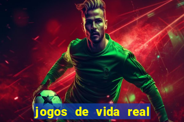 jogos de vida real na escola